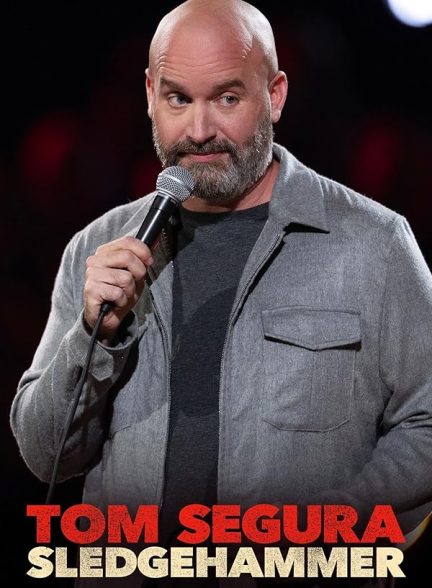 دانلود استند آپ کمدی Tom Segura: Sledgehammer 2023 تام سگورا: پتک