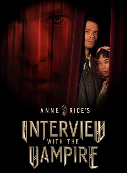 دانلود سریال Interview with the Vampire مصاحبه با خون آشام