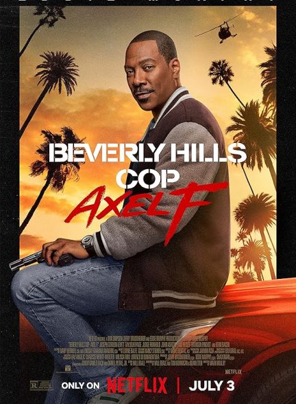 دانلود فیلم پلیس بورلی هیلز: بازگشت آکسل اف Beverly Hills Cop: Axel F 2024