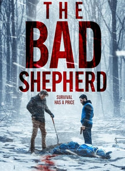 دانلود فیلم چوپان بد The Bad Shepherd 2024 با دوبله فارسی